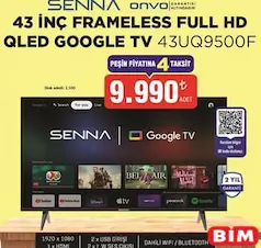 SENNA 43 İNÇ FRAMELESS FULL HD QLED GOOGLE TV 43UQ9500F AKILLI TELEVİZYON fiyat ve kampanya bilgisi